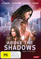 ABOVE THE SHADOWS (2019)  [DVD]