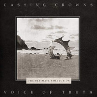 CASTING CROWNS - VOICE OF TRUTH: THE ULTIMATE COLLECTION CD