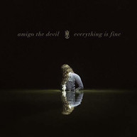 AMIGO THE DEVIL - EVERYTHING IS FINE - CD