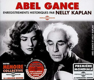 ABEL GANCE - ENREGISTREMENTS HISTORIQUES PAR NELLY KAPLAN CD