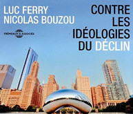 FERRY /  BOUZOU - CONTRE IDEOLOGIES DU DECLIN CD