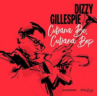 DIZZY GILLESPIE - CUBANA BE CUBANA BOP VINYL