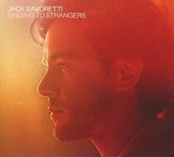 JACK SAVORETTI - SINGING TO STRANGERS CD