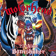 MOTORHEAD - 25 & ALIVE BONESHAKER CD