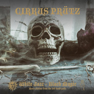 CIRKUS PRUTZ - WHITE JAZZ - BLACK MAGIC VINYL