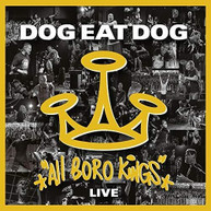 DOG EAT DOG - ALL BORO KINGS LIVE CD