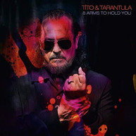 TITO &  TARANTULA - 8 ARMS TO HOLD YOU CD