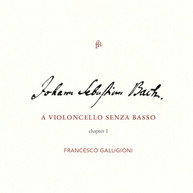 J.S. BACH /  GALLIGIONI - VIOLONCELLO SENZA BASSO 1 CD