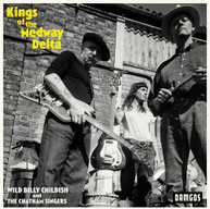 BILLY CHILDISH &  CHATHAM SINGERS - KINGS OF THE MEDWAY DELTA VINYL