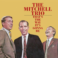MITCHELL TRIO / JOHN  DENVER - THAT'S THE WAY IT'S GONNA BE CD