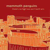 MAMMOTH PENGUINS - THERE IS NO FIGHT WE CAN'T BOTH WIN VINYL