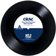 CRAC - YOU CAN'T TURN YOUR BACK ON ME / WOUND ROUND VINYL