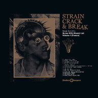 STRAIN CRACK & BREAK: VOLUME ONE / VARIOUS VINYL