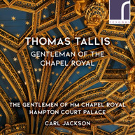 TALLIS - GENTLEMAN OF THE CHAPEL ROYAL CD