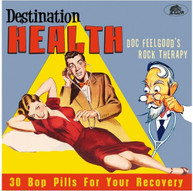 DESTINATION HEALTH: DOC FEELGOOD'S ROCK / VARIOUS CD