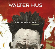 WALTER HUS - SUPERSONIC FLORA CD