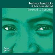 BARBARA HENDRICKS &  HER BLUES BAND - ROAD TO FREEDOM: LIVE CD