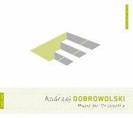 DOBROWOLSKI - MUSIC FOR ORCHESTRA CD