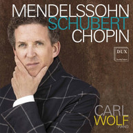 MENDELSSOHN /  WOLF - MENDELSSOHN SCHUBERT CHOPIN CD
