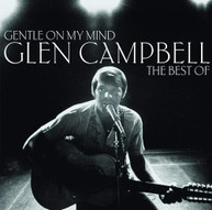 GLEN CAMPBELL - GENTLE ON MY MIND: THE COLLECTION VINYL