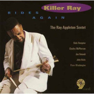 RAY APPLETON SEXTET - KILLER RAY RIDES AGAIN CD