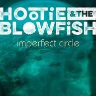 HOOTIE &  THE BLOWFISH - IMPERFECT CIRCLE VINYL