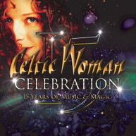 CELTIC WOMAN - CELEBRATION - 15 YEARS OF MUSIC & MAGIC CD