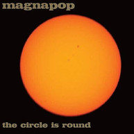 MAGNAPOP - CIRCLE IS ROUND VINYL