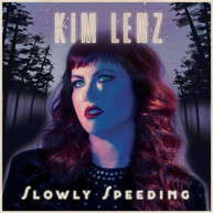 KIM LENZ - SLOWLY SPEEDING VINYL