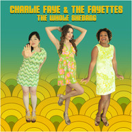 CHARLIE FAYE &  THE FAYETTES - THE WHOLE SHEBANG CD