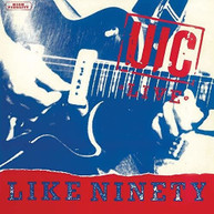 U.I.C. - LIVE LIKE NINETY CD