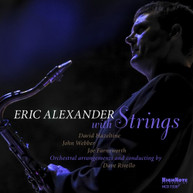 ERIC ALEXANDER - ERIC ALEXANDER WITH STRINGS CD