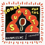SONNY &  THE SUNSETS - HAIRDRESSERS FROM HEAVEN CD