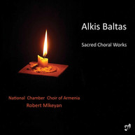 BALTAS /  NATIONAL CHAMBER CHOIR OF ARMENIA - SACRED CHORAL WORKS CD