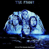 FROST - LIVE AT THE GRANDE BALLROOM CD