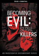 BECOMING EVIL SERIAL KILLERS: DOCUMENTARY SERIES DVD