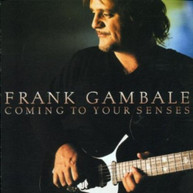 FRANK GAMBALE - COMING TO YOUR SENSES CD