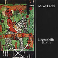 MIKE LADD - NEGROPHILIA: THE ALBUM VINYL