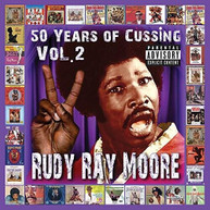 RUDY RAY MOORE - 50 YEARS OF CUSSING VOL. 2 CD