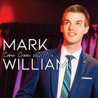MARK WILLIAM - COME CROON WITH ME CD