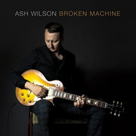 ASH WILSON - BROKEN MACHINE CD