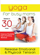YOGA FOR BUSY MOMS: MIND MASSAGE HOW TO RELEASE DVD