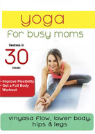 YOGA FOR BUSY MOMS: VINYASA FLOW LOWER BODY DVD
