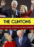 THE CLINTONS - THE HIGHS, LOWS & CHALLENGES DVD