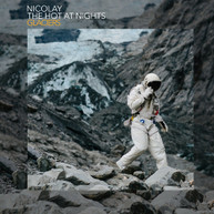 NICOLAY / THE HOT AT NIGHTS - GLACIERS VINYL