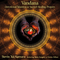 STEVIN MCNAMARA - VANDANA: DEVOTIONAL MANTRAS & SACRED HEALING PRAYE CD