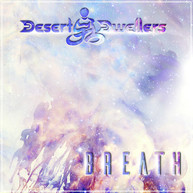 DESERT DWELLERS - BREATH CD