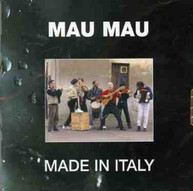 MAU MAU - MADE IN ITALY (IMPORT) CD