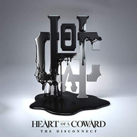 HEART OF A COWARD - DISCONNECT CD
