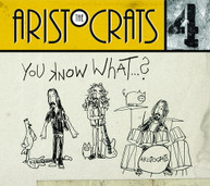 ARISTOCRATS - YOU KNOW WHAT CD